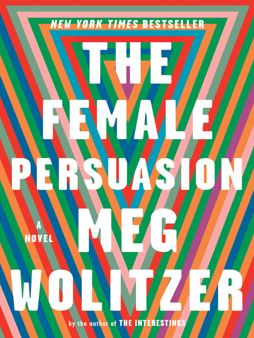 Title details for The Female Persuasion by Meg Wolitzer - Available